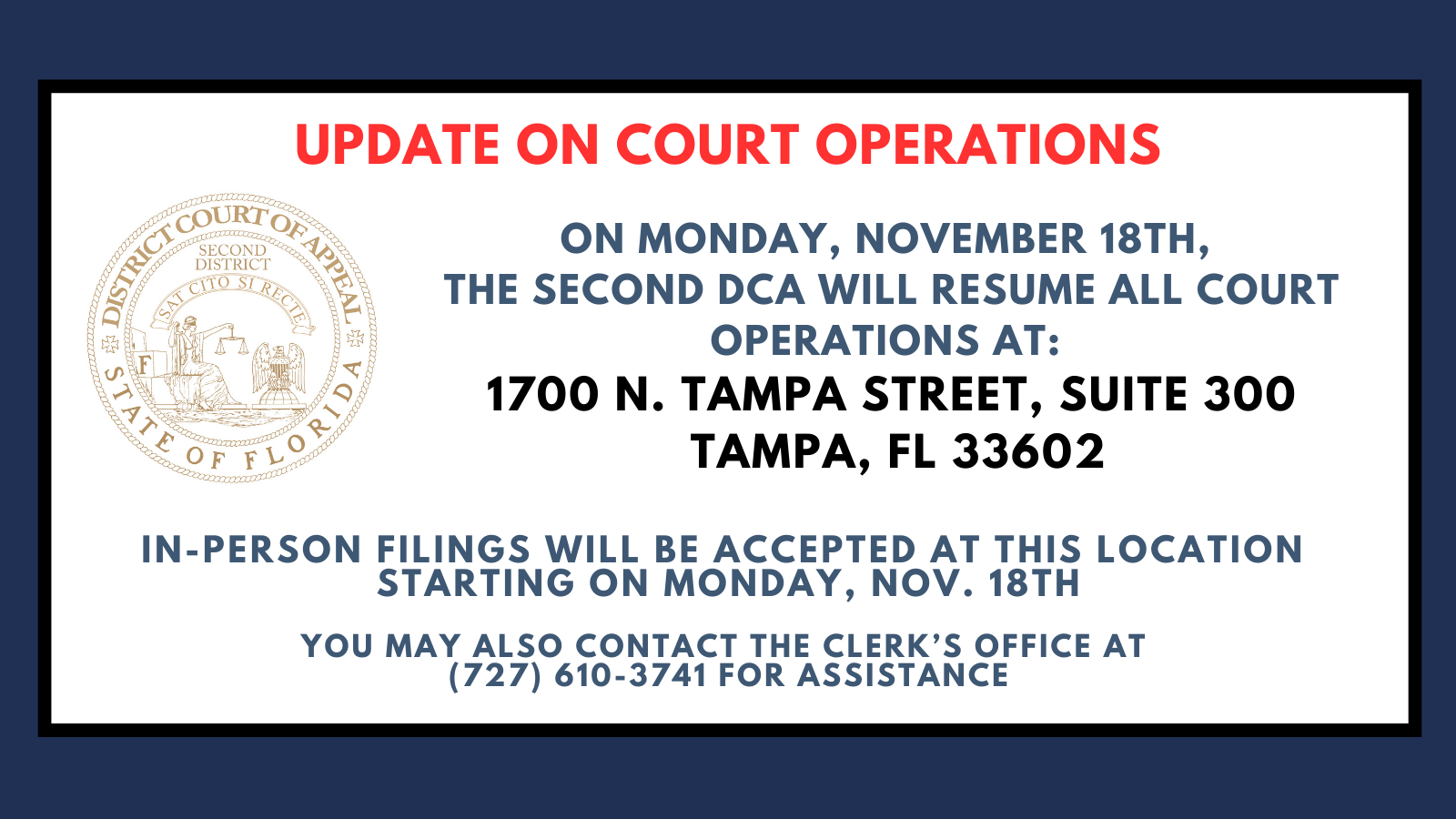 On Monday, November 18, In-Person Filings will resume at 1700 N. Tampa Street, Suite 300.